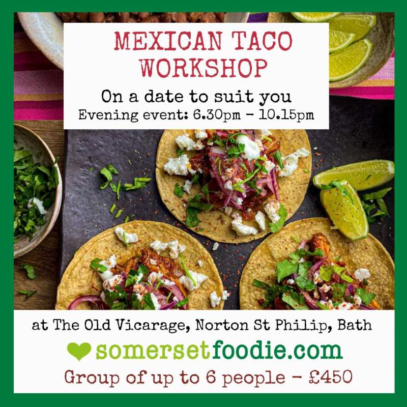 Mexican cooking classes near Bath with Somerset Foodie
