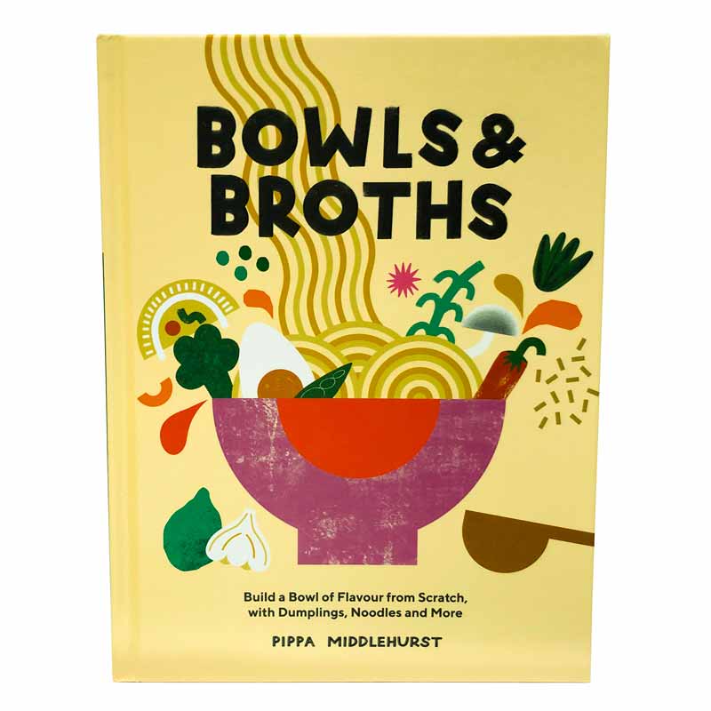 Bowls & Broths by Pippa Middlehurst