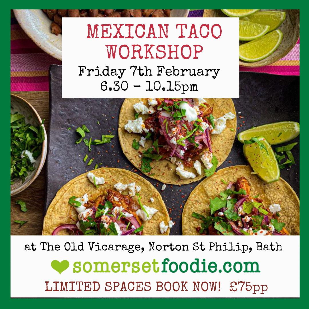 Mexican Taco Workshop - Friday 7th February 2025 6.30 - 10.15pm